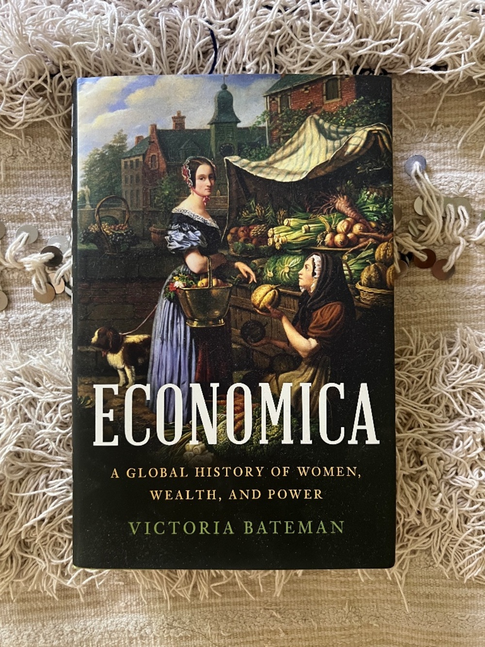 Economica: A Global History of Women, Wealth, and Power by Victoria Bateman NEW
